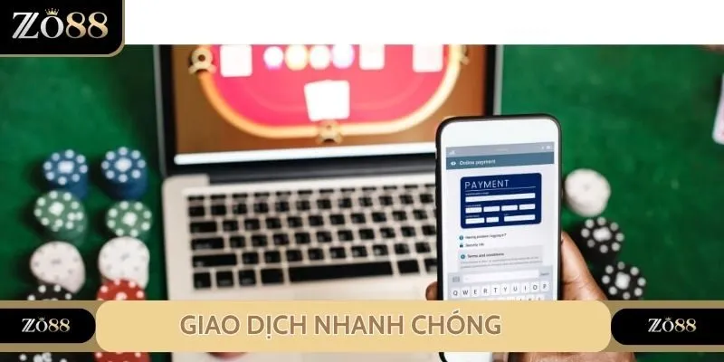 Giao dịch nhanh chóng, đảm bảo tiền về tài khoản liền tay