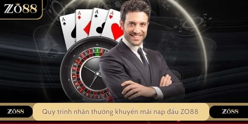 Quy trình nhận thưởng khuyến mãi nạp đầu ZO88